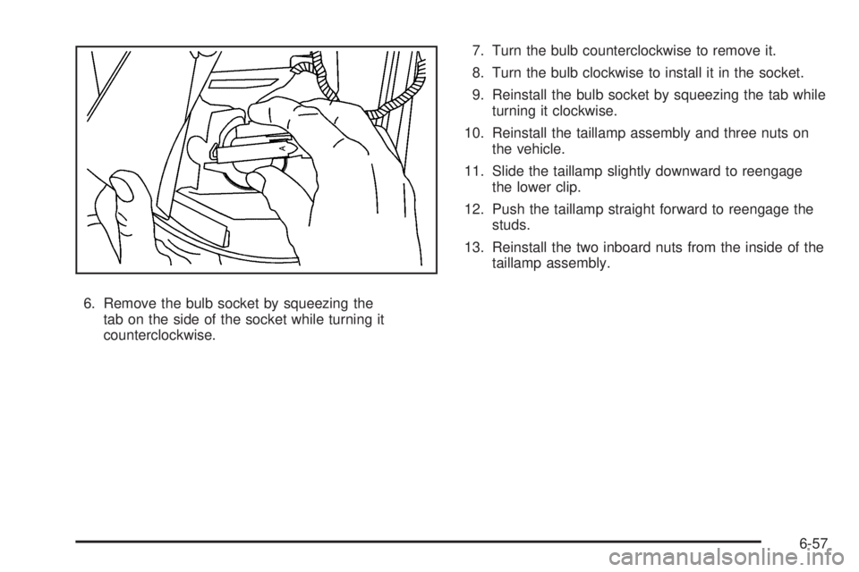 CHEVROLET EXPRESS 2009  Owners Manual 6. Remove the bulb socket by squeezing the
tab on the side of the socket while turning it
counterclockwise.7. Turn the bulb counterclockwise to remove it.
8. Turn the bulb clockwise to install it in t