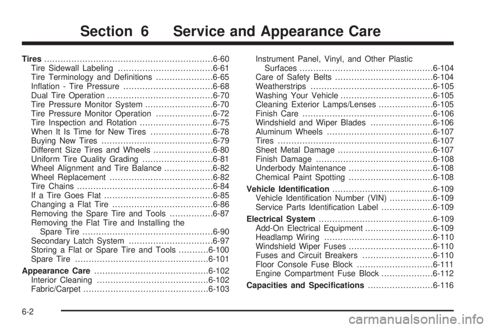 CHEVROLET EXPRESS 2006  Owners Manual Tires..............................................................6-60
Tire Sidewall Labeling...................................6-61
Tire Terminology and Deﬁnitions.....................6-65
Inﬂat