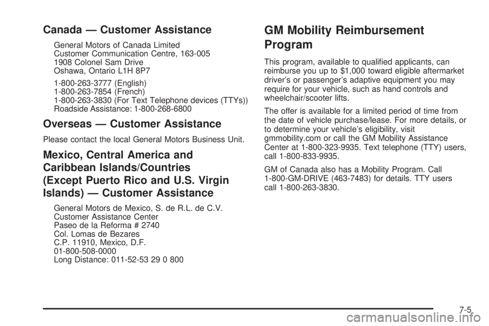 CHEVROLET EXPRESS 2005 Owners Manual Canada — Customer Assistance
General Motors of Canada Limited
Customer Communication Centre, 163-005
1908 Colonel Sam Drive
Oshawa, Ontario L1H 8P7
1-800-263-3777 (English)
1-800-263-7854 (French)
1 CHEVROLET EXPRESS 2005 Owners Manual Canada — Customer Assistance
General Motors of Canada Limited
Customer Communication Centre, 163-005
1908 Colonel Sam Drive
Oshawa, Ontario L1H 8P7
1-800-263-3777 (English)
1-800-263-7854 (French)
1