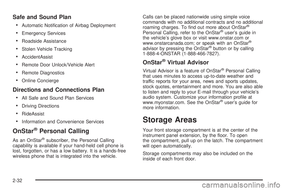 CHEVROLET EXPRESS 2003  Owners Manual Safe and Sound Plan

Automatic Noti�cation of Airbag Deployment
Emergency Services
Roadside Assistance
Stolen Vehicle Tracking
AccidentAssist
Remote Door Unlock/Vehicle Alert
Remote Diagnostics