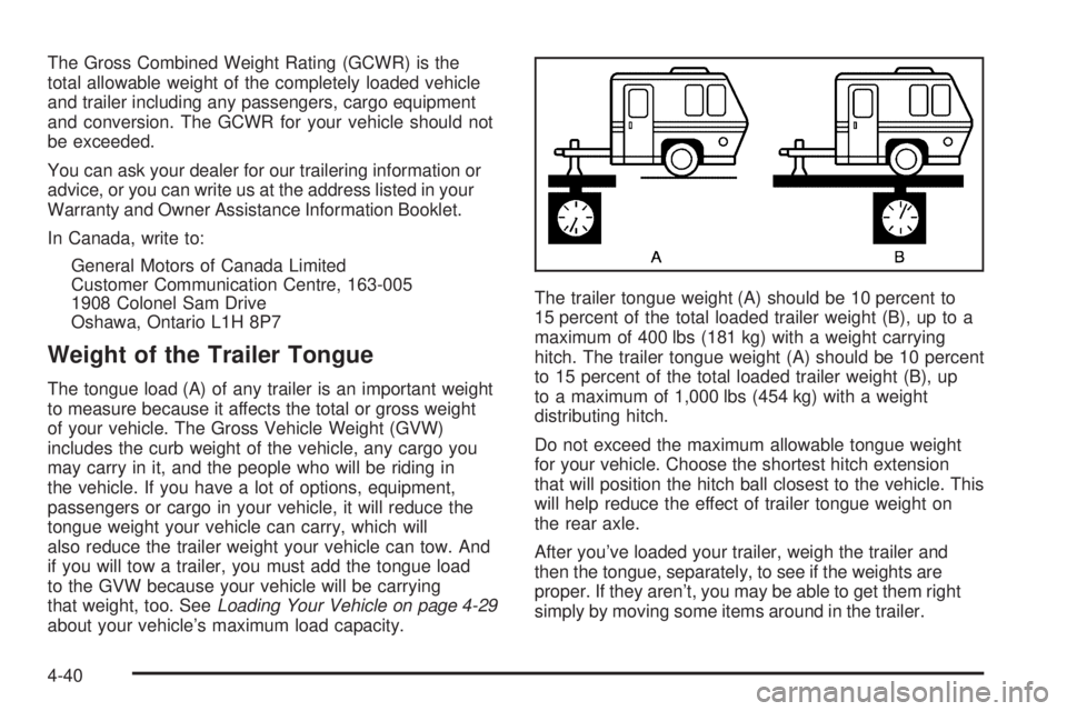CHEVROLET EXPRESS 2003  Owners Manual The Gross Combined Weight Rating (GCWR) is the
total allowable weight of the completely loaded vehicle
and trailer including any passengers, cargo equipment
and conversion. The GCWR for your vehicle s
