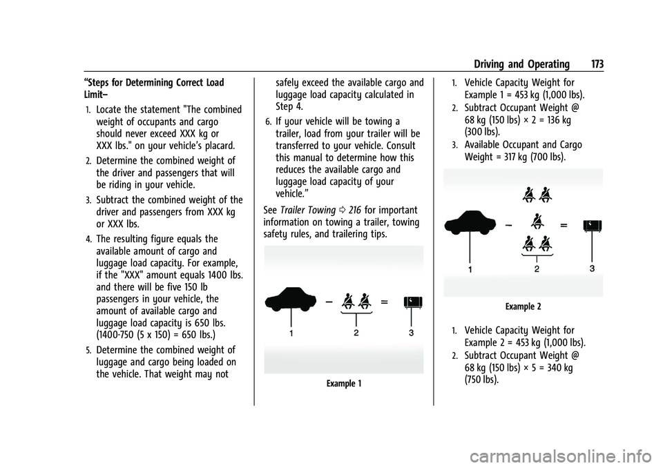 CHEVROLET MALIBU 2023  Owners Manual Chevrolet Malibu Owner Manual (GMNA-Localizing-U.S./Canada-
16273584) - 2023 - CRC - 9/28/22
Driving and Operating 173
“Steps for Determining Correct Load
Limit–
1.Locate the statement "The co