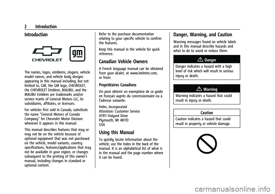 CHEVROLET MALIBU 2023  Owners Manual Chevrolet Malibu Owner Manual (GMNA-Localizing-U.S./Canada-
16273584) - 2023 - CRC - 9/28/22
2 Introduction
Introduction
The names, logos, emblems, slogans, vehicle
model names, and vehicle body desig