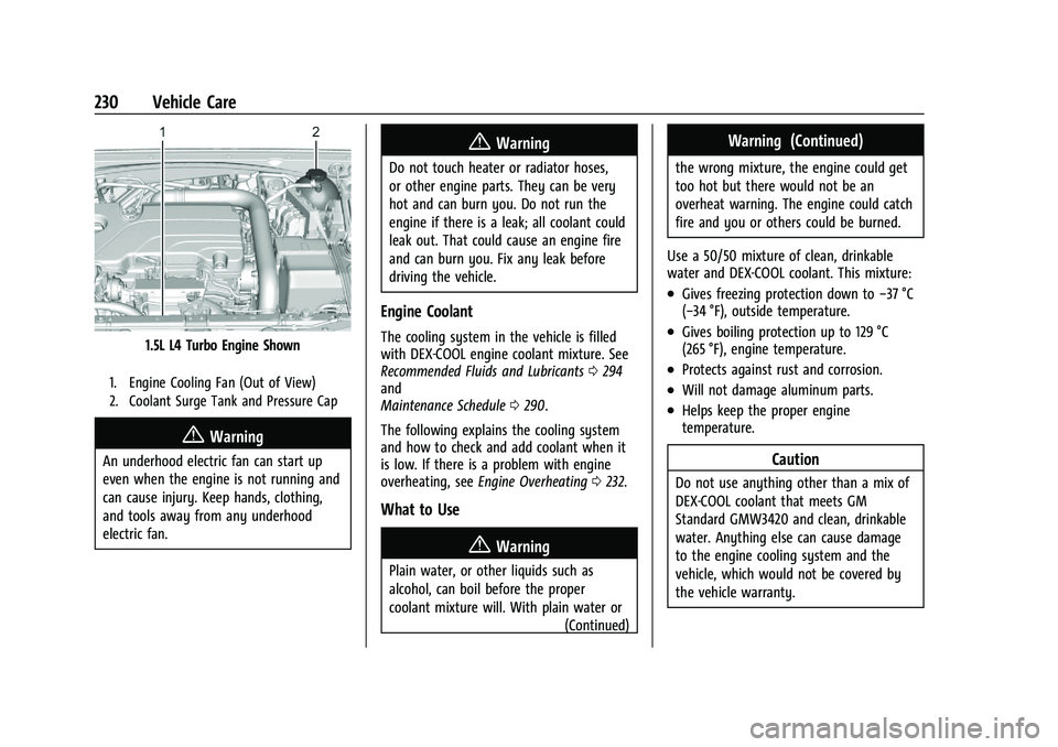 CHEVROLET MALIBU 2023  Owners Manual Chevrolet Malibu Owner Manual (GMNA-Localizing-U.S./Canada-
16273584) - 2023 - CRC - 9/28/22
230 Vehicle Care
1.5L L4 Turbo Engine Shown
1. Engine Cooling Fan (Out of View)
2. Coolant Surge Tank and P