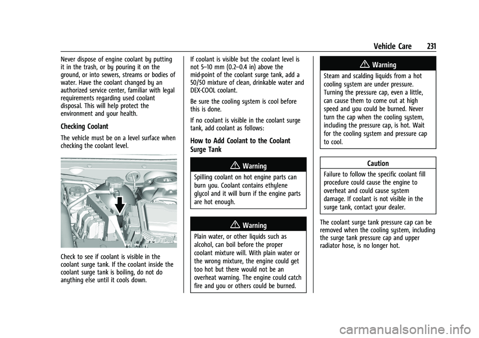 CHEVROLET MALIBU 2023  Owners Manual Chevrolet Malibu Owner Manual (GMNA-Localizing-U.S./Canada-
16273584) - 2023 - CRC - 9/28/22
Vehicle Care 231
Never dispose of engine coolant by putting
it in the trash, or by pouring it on the
ground