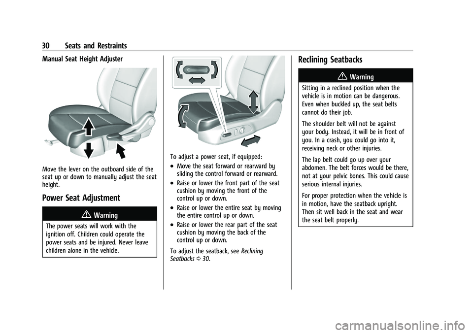 CHEVROLET MALIBU 2023  Owners Manual Chevrolet Malibu Owner Manual (GMNA-Localizing-U.S./Canada-
16273584) - 2023 - CRC - 9/28/22
30 Seats and Restraints
Manual Seat Height Adjuster
Move the lever on the outboard side of the
seat up or d