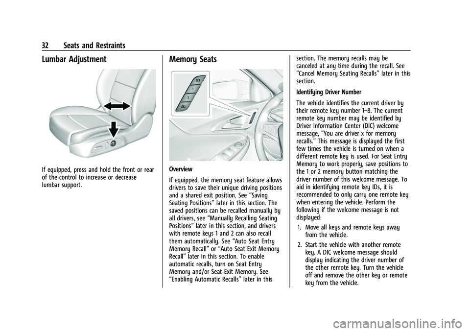 CHEVROLET MALIBU 2023  Owners Manual Chevrolet Malibu Owner Manual (GMNA-Localizing-U.S./Canada-
16273584) - 2023 - CRC - 9/28/22
32 Seats and Restraints
Lumbar Adjustment
If equipped, press and hold the front or rear
of the control to i