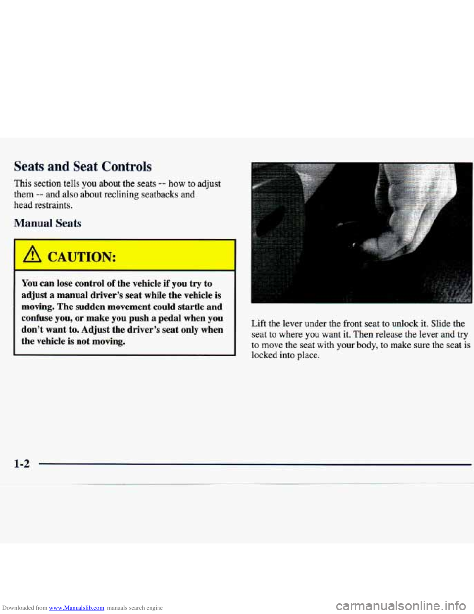 CHEVROLET MALIBU 1998  Owners Manual Downloaded from www.Manualslib.com manuals search engine Seats  and  Seat Controls 
This section  tells you about  the  seats -- how to adjust 
them 
-- and also about  reclining  seatbacks  and 
head