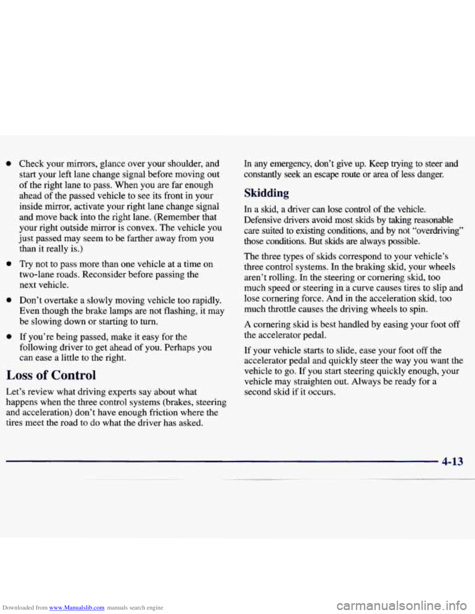 CHEVROLET MALIBU 1998 Owners Manual Downloaded from www.Manualslib.com manuals search engine 0
0
0
0
Check your mirrors, glance over your shoulder, and
start your left lane change signal before moving out
of the right CHEVROLET MALIBU 1998 Owners Manual Downloaded from www.Manualslib.com manuals search engine 0
0
0
0
Check your mirrors, glance over your shoulder, and
start your left lane change signal before moving out
of the right