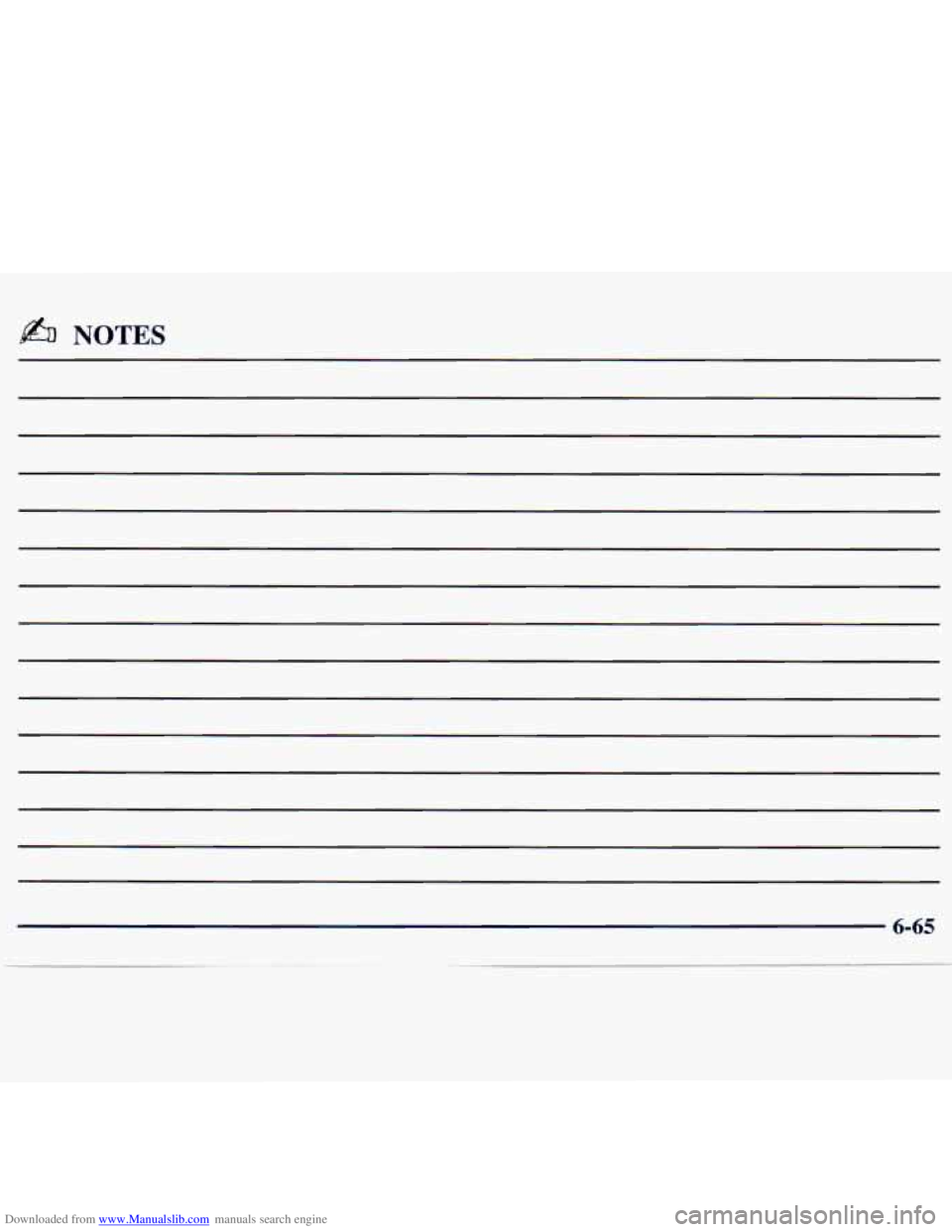 CHEVROLET MALIBU 1998 Owners Manual Downloaded from www.Manualslib.com manuals search engine @% NOTES
6-65 CHEVROLET MALIBU 1998 Owners Manual Downloaded from www.Manualslib.com manuals search engine @% NOTES
6-65