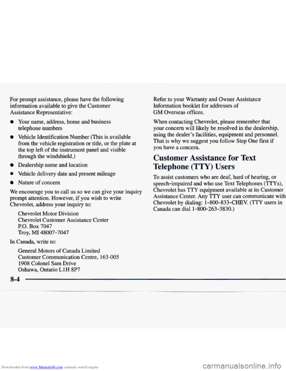 CHEVROLET MALIBU 1998 Owners Manual Downloaded from www.Manualslib.com manuals search engine For prompt assistance, please have the following
information available to give the Customer
Assistance Representative:
Your name, CHEVROLET MALIBU 1998 Owners Manual Downloaded from www.Manualslib.com manuals search engine For prompt assistance, please have the following
information available to give the Customer
Assistance Representative:
Your name,