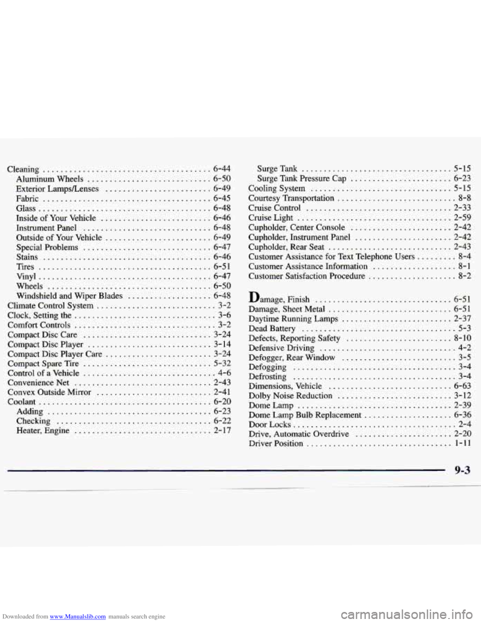 CHEVROLET MALIBU 1998  Owners Manual Downloaded from www.Manualslib.com manuals search engine Cleaning ...................................... 6-44 
Aluminum  Wheels 
............................ 6-50 
Exterior  LampsLenses 
.............