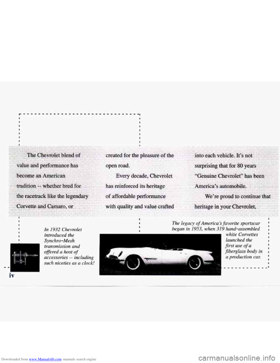 CHEVROLET MALIBU 1998  Owners Manual Downloaded from www.Manualslib.com manuals search engine In I932 Chevrolet 
introduced  the 
Synchro-Mesh 
transmission  and 
ofered  a  host 
of 
accessories -- including 
such  niceties  as a 
clock