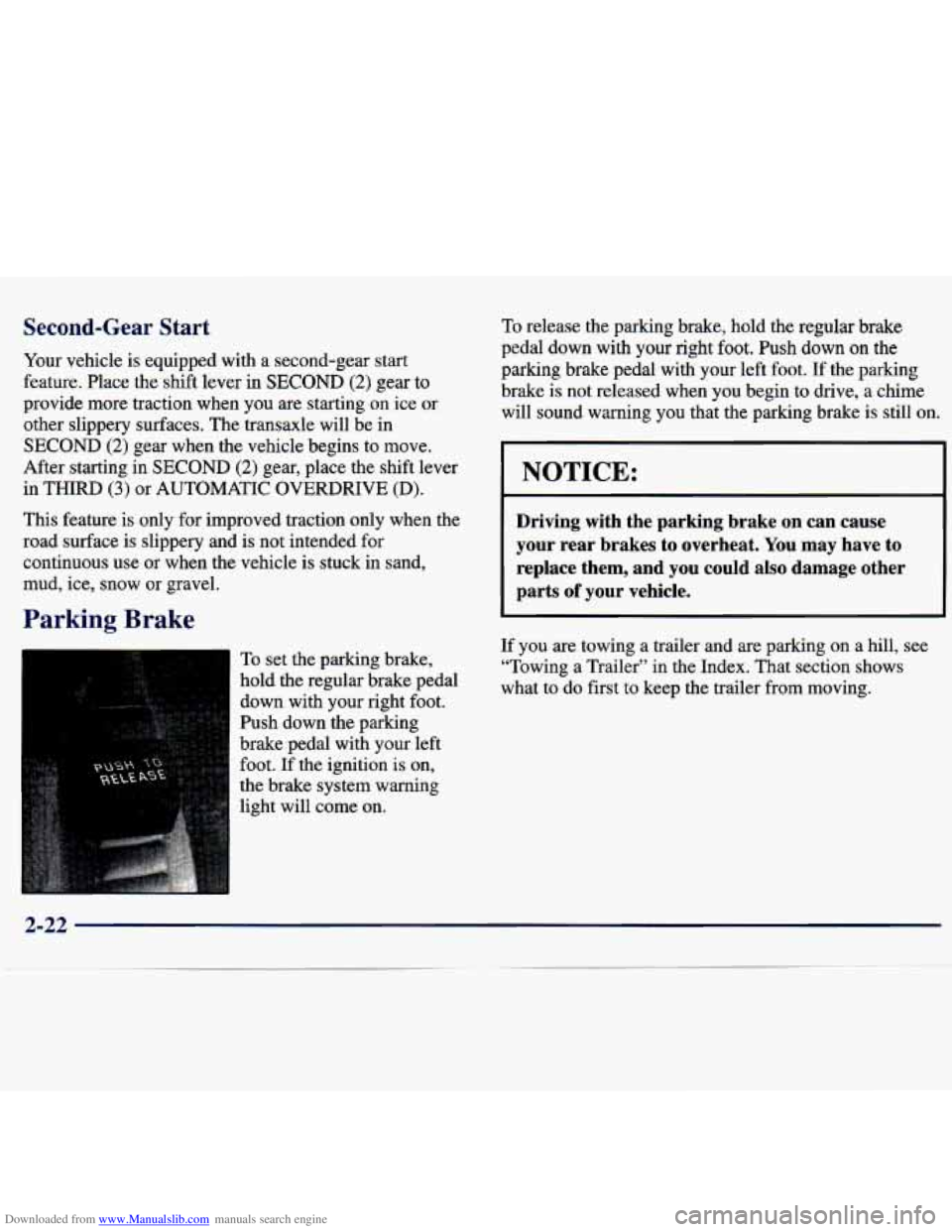 CHEVROLET MALIBU 1998 Manual Online Downloaded from www.Manualslib.com manuals search engine Second-Gear Start
Your vehicle is equipped with a second-gear start
feature. Place the shift lever
in SECOND (2) gear to
provide mor CHEVROLET MALIBU 1998 Manual Online Downloaded from www.Manualslib.com manuals search engine Second-Gear Start
Your vehicle is equipped with a second-gear start
feature. Place the shift lever
in SECOND (2) gear to
provide mor