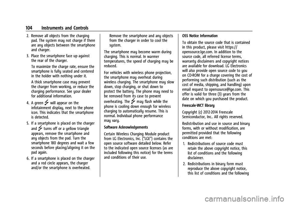 CHEVROLET SILVERADO 1500 2023 Owners Manual Chevrolet Silverado 1500 Owner Manual (GMNA-Localizing-U.S./Canada/
Mexico/Paraguay-16515119) - 2023 - CRC - 6/2/22
104 Instruments and Controls
2. Remove all objects from the chargingpad. The system CHEVROLET SILVERADO 1500 2023 Owners Manual Chevrolet Silverado 1500 Owner Manual (GMNA-Localizing-U.S./Canada/
Mexico/Paraguay-16515119) - 2023 - CRC - 6/2/22
104 Instruments and Controls
2. Remove all objects from the chargingpad. The system