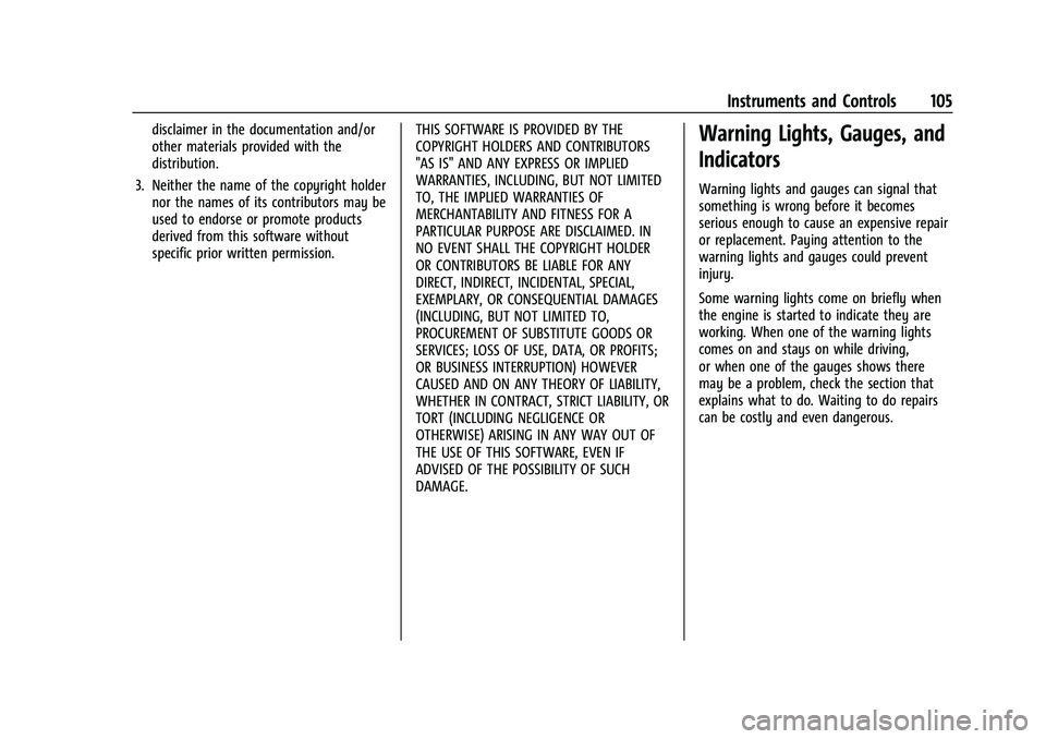 CHEVROLET SILVERADO 1500 2023 Owners Manual Chevrolet Silverado 1500 Owner Manual (GMNA-Localizing-U.S./Canada/
Mexico/Paraguay-16515119) - 2023 - CRC - 6/2/22
Instruments and Controls 105
disclaimer in the documentation and/or
other materials CHEVROLET SILVERADO 1500 2023 Owners Manual Chevrolet Silverado 1500 Owner Manual (GMNA-Localizing-U.S./Canada/
Mexico/Paraguay-16515119) - 2023 - CRC - 6/2/22
Instruments and Controls 105
disclaimer in the documentation and/or
other materials