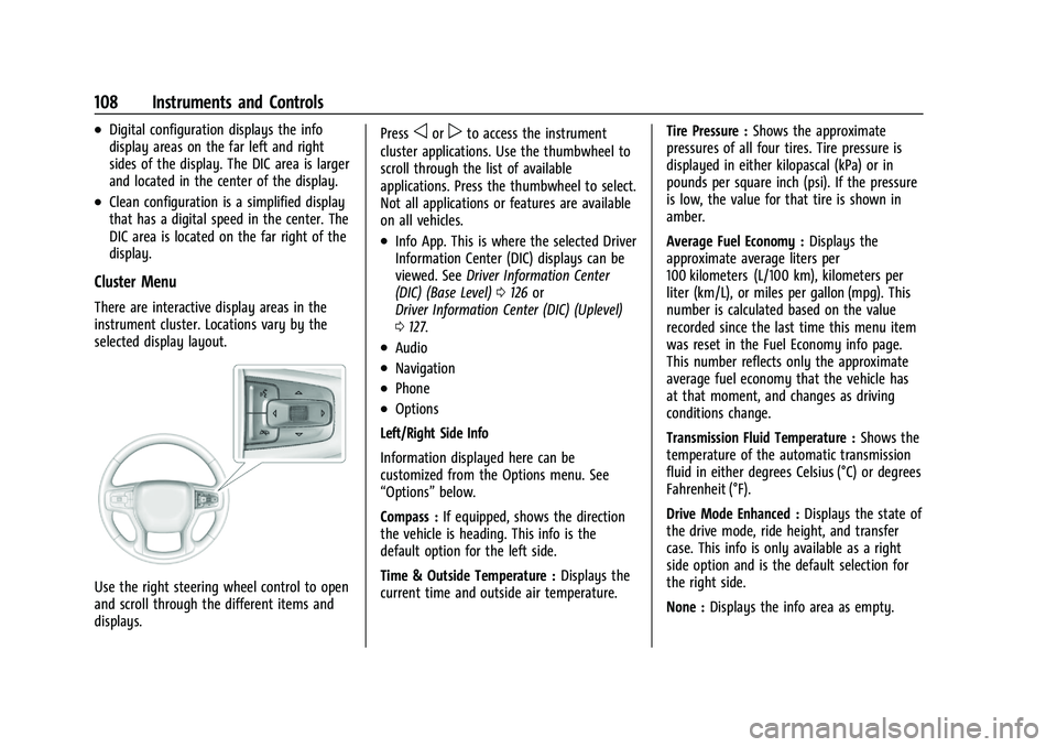 CHEVROLET SILVERADO 1500 2023 Owners Manual Chevrolet Silverado 1500 Owner Manual (GMNA-Localizing-U.S./Canada/
Mexico/Paraguay-16515119) - 2023 - CRC - 6/2/22
108 Instruments and Controls
.Digital configuration displays the info
display areas CHEVROLET SILVERADO 1500 2023 Owners Manual Chevrolet Silverado 1500 Owner Manual (GMNA-Localizing-U.S./Canada/
Mexico/Paraguay-16515119) - 2023 - CRC - 6/2/22
108 Instruments and Controls
.Digital configuration displays the info
display areas
