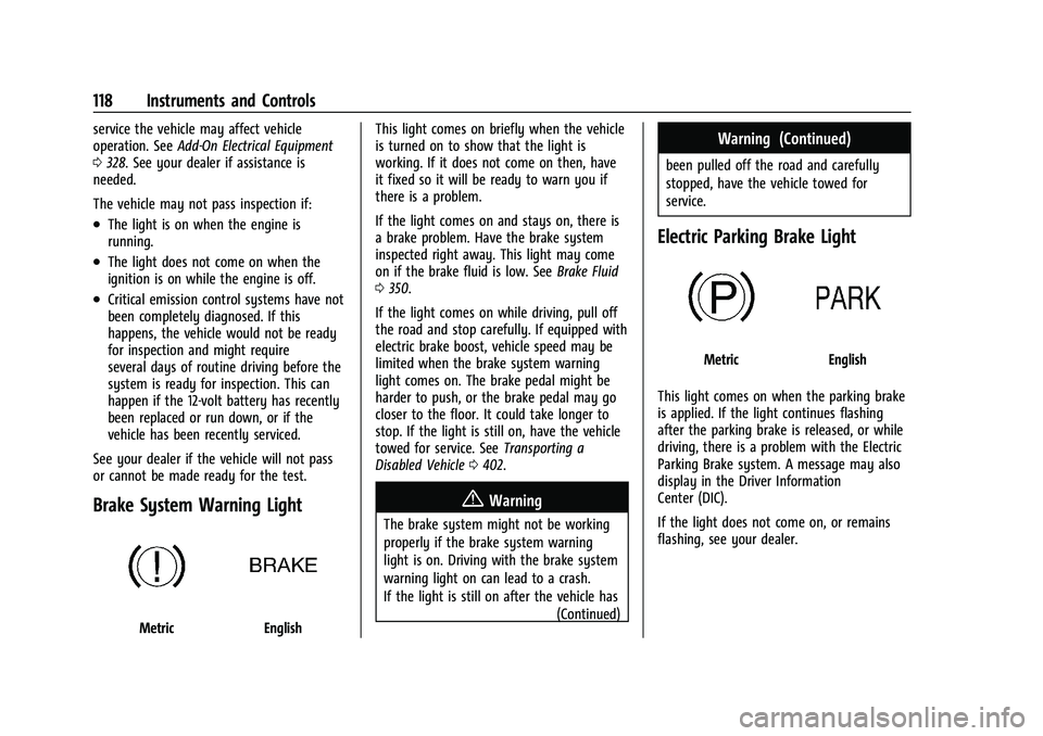 CHEVROLET SILVERADO 1500 2023 Owners Manual Chevrolet Silverado 1500 Owner Manual (GMNA-Localizing-U.S./Canada/
Mexico/Paraguay-16515119) - 2023 - CRC - 6/2/22
118 Instruments and Controls
service the vehicle may affect vehicle
operation. SeeAd CHEVROLET SILVERADO 1500 2023 Owners Manual Chevrolet Silverado 1500 Owner Manual (GMNA-Localizing-U.S./Canada/
Mexico/Paraguay-16515119) - 2023 - CRC - 6/2/22
118 Instruments and Controls
service the vehicle may affect vehicle
operation. SeeAd