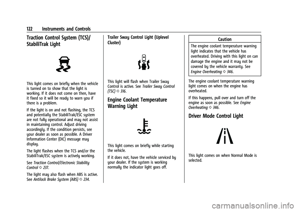 CHEVROLET SILVERADO 1500 2023  Owners Manual Chevrolet Silverado 1500 Owner Manual (GMNA-Localizing-U.S./Canada/
Mexico/Paraguay-16515119) - 2023 - CRC - 6/2/22
122 Instruments and Controls
Traction Control System (TCS)/
StabiliTrak Light
This l