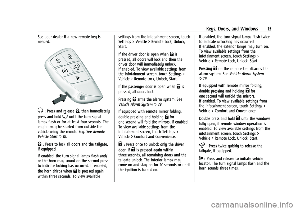CHEVROLET SILVERADO 1500 2023  Owners Manual Chevrolet Silverado 1500 Owner Manual (GMNA-Localizing-U.S./Canada/
Mexico/Paraguay-16515119) - 2023 - CRC - 6/2/22
Keys, Doors, and Windows 13
See your dealer if a new remote key is
needed.
S:Press a