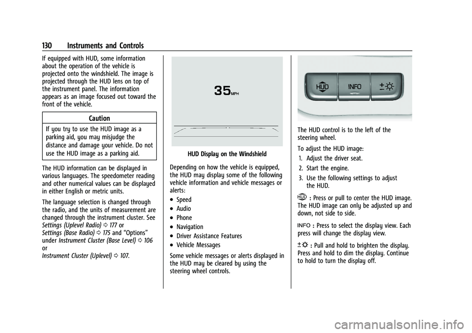 CHEVROLET SILVERADO 1500 2023  Owners Manual Chevrolet Silverado 1500 Owner Manual (GMNA-Localizing-U.S./Canada/
Mexico/Paraguay-16515119) - 2023 - CRC - 6/2/22
130 Instruments and Controls
If equipped with HUD, some information
about the operat