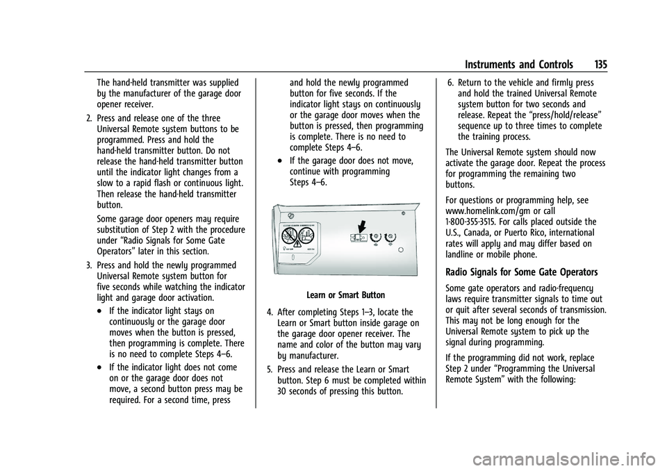 CHEVROLET SILVERADO 1500 2023  Owners Manual Chevrolet Silverado 1500 Owner Manual (GMNA-Localizing-U.S./Canada/
Mexico/Paraguay-16515119) - 2023 - CRC - 6/2/22
Instruments and Controls 135
The hand-held transmitter was supplied
by the manufactu