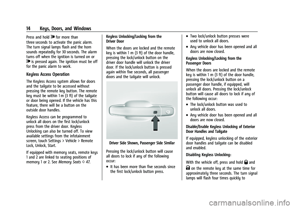 CHEVROLET SILVERADO 1500 2023  Owners Manual Chevrolet Silverado 1500 Owner Manual (GMNA-Localizing-U.S./Canada/
Mexico/Paraguay-16515119) - 2023 - CRC - 6/2/22
14 Keys, Doors, and Windows
Press and hold7for more than
three seconds to activate t