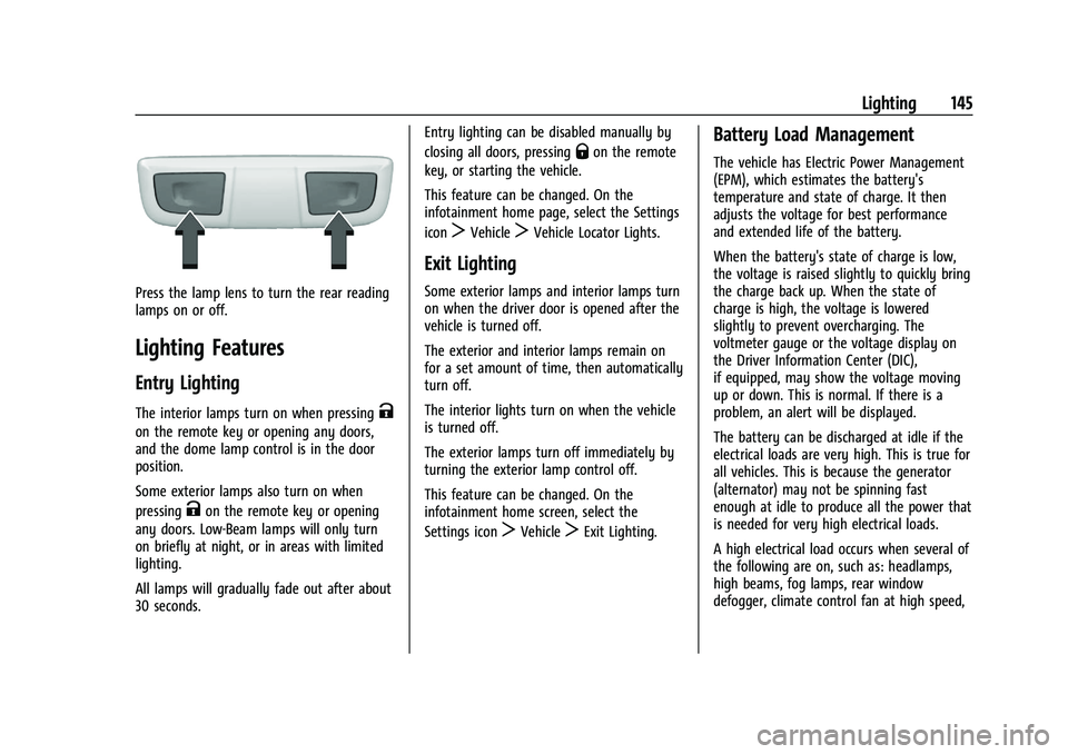 CHEVROLET SILVERADO 1500 2023  Owners Manual Chevrolet Silverado 1500 Owner Manual (GMNA-Localizing-U.S./Canada/
Mexico/Paraguay-16515119) - 2023 - CRC - 6/2/22
Lighting 145
Press the lamp lens to turn the rear reading
lamps on or off.
Lighting 