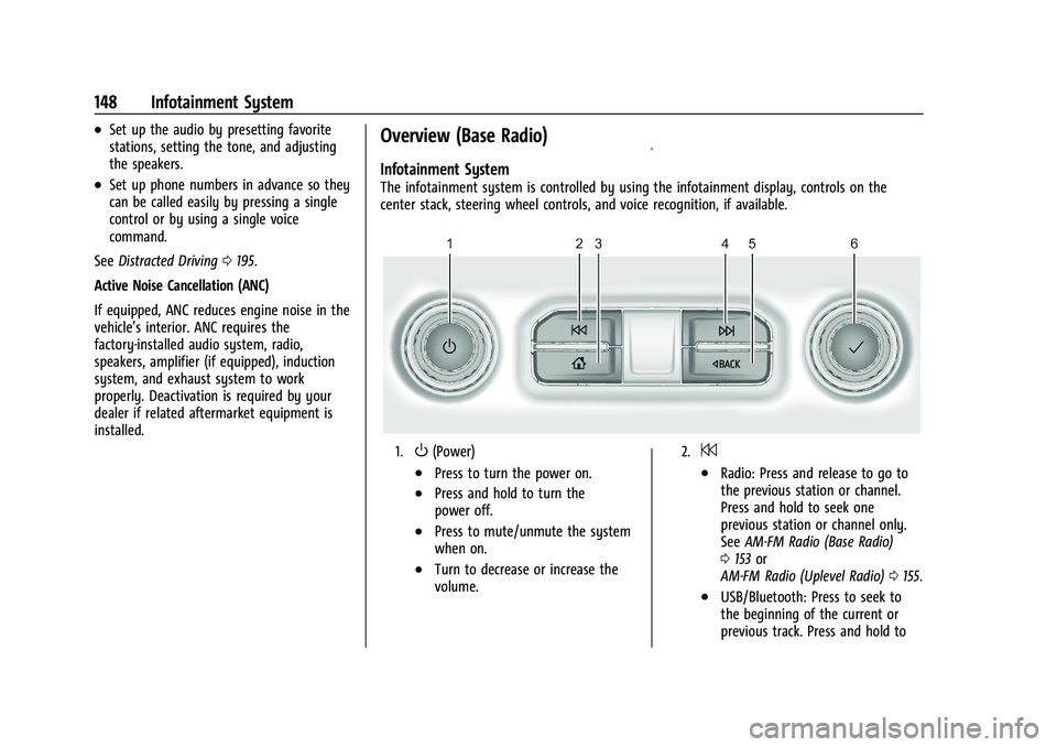 CHEVROLET SILVERADO 1500 2023  Owners Manual Chevrolet Silverado 1500 Owner Manual (GMNA-Localizing-U.S./Canada/
Mexico/Paraguay-16515119) - 2023 - CRC - 6/2/22
148 Infotainment System
.Set up the audio by presetting favorite
stations, setting t