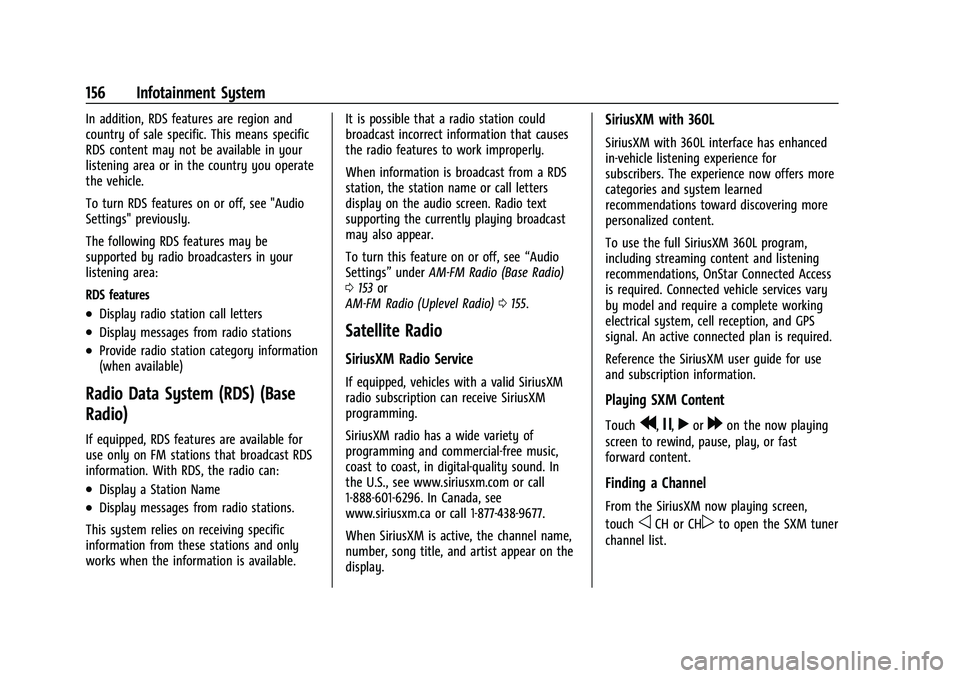 CHEVROLET SILVERADO 1500 2023 Owners Manual Chevrolet Silverado 1500 Owner Manual (GMNA-Localizing-U.S./Canada/
Mexico/Paraguay-16515119) - 2023 - CRC - 6/2/22
156 Infotainment System
In addition, RDS features are region and
country of sale spe CHEVROLET SILVERADO 1500 2023 Owners Manual Chevrolet Silverado 1500 Owner Manual (GMNA-Localizing-U.S./Canada/
Mexico/Paraguay-16515119) - 2023 - CRC - 6/2/22
156 Infotainment System
In addition, RDS features are region and
country of sale spe