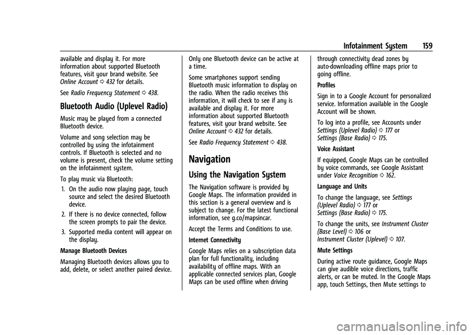 CHEVROLET SILVERADO 1500 2023 Owners Manual Chevrolet Silverado 1500 Owner Manual (GMNA-Localizing-U.S./Canada/
Mexico/Paraguay-16515119) - 2023 - CRC - 6/2/22
Infotainment System 159
available and display it. For more
information about support CHEVROLET SILVERADO 1500 2023 Owners Manual Chevrolet Silverado 1500 Owner Manual (GMNA-Localizing-U.S./Canada/
Mexico/Paraguay-16515119) - 2023 - CRC - 6/2/22
Infotainment System 159
available and display it. For more
information about support