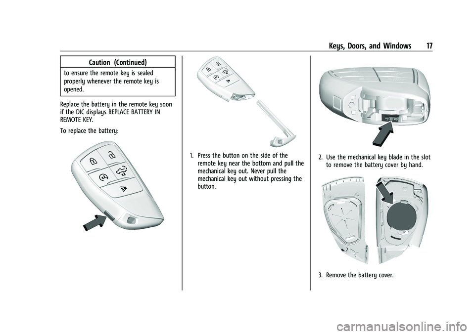 CHEVROLET SILVERADO 1500 2023 User Guide Chevrolet Silverado 1500 Owner Manual (GMNA-Localizing-U.S./Canada/
Mexico/Paraguay-16515119) - 2023 - CRC - 6/2/22
Keys, Doors, and Windows 17
Caution (Continued)
to ensure the remote key is sealed
p CHEVROLET SILVERADO 1500 2023 User Guide Chevrolet Silverado 1500 Owner Manual (GMNA-Localizing-U.S./Canada/
Mexico/Paraguay-16515119) - 2023 - CRC - 6/2/22
Keys, Doors, and Windows 17
Caution (Continued)
to ensure the remote key is sealed
p