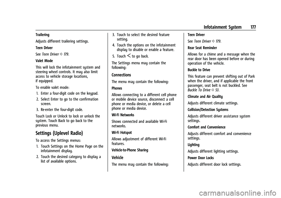 CHEVROLET SILVERADO 1500 2023  Owners Manual Chevrolet Silverado 1500 Owner Manual (GMNA-Localizing-U.S./Canada/
Mexico/Paraguay-16515119) - 2023 - CRC - 6/2/22
Infotainment System 177
Trailering
Adjusts different trailering settings.
Teen Drive
