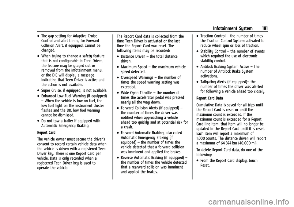 CHEVROLET SILVERADO 1500 2023  Owners Manual Chevrolet Silverado 1500 Owner Manual (GMNA-Localizing-U.S./Canada/
Mexico/Paraguay-16515119) - 2023 - CRC - 6/2/22
Infotainment System 181
.The gap setting for Adaptive Cruise
Control and alert timin