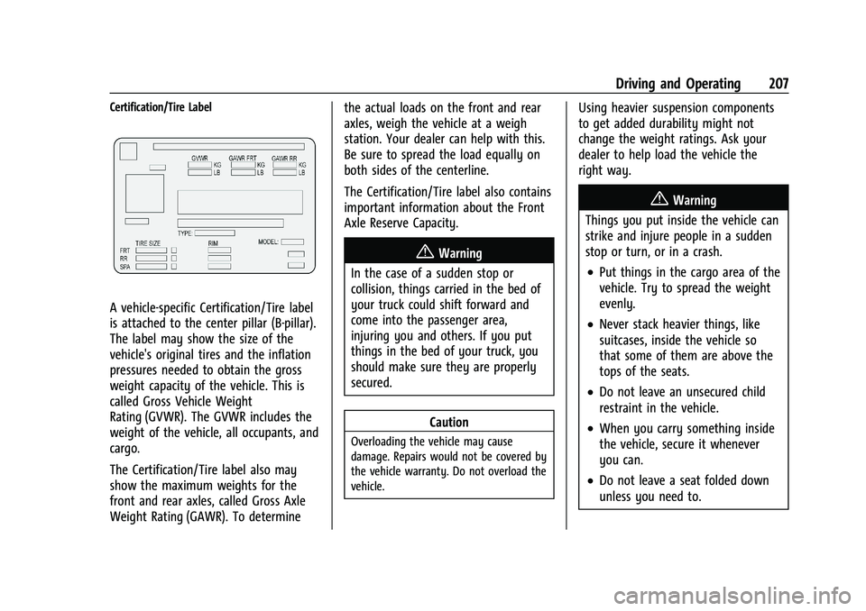 CHEVROLET SILVERADO 1500 2023  Owners Manual Chevrolet Silverado 1500 Owner Manual (GMNA-Localizing-U.S./Canada/
Mexico/Paraguay-16515119) - 2023 - CRC - 6/2/22
Driving and Operating 207
Certification/Tire Label
A vehicle-specific Certification/