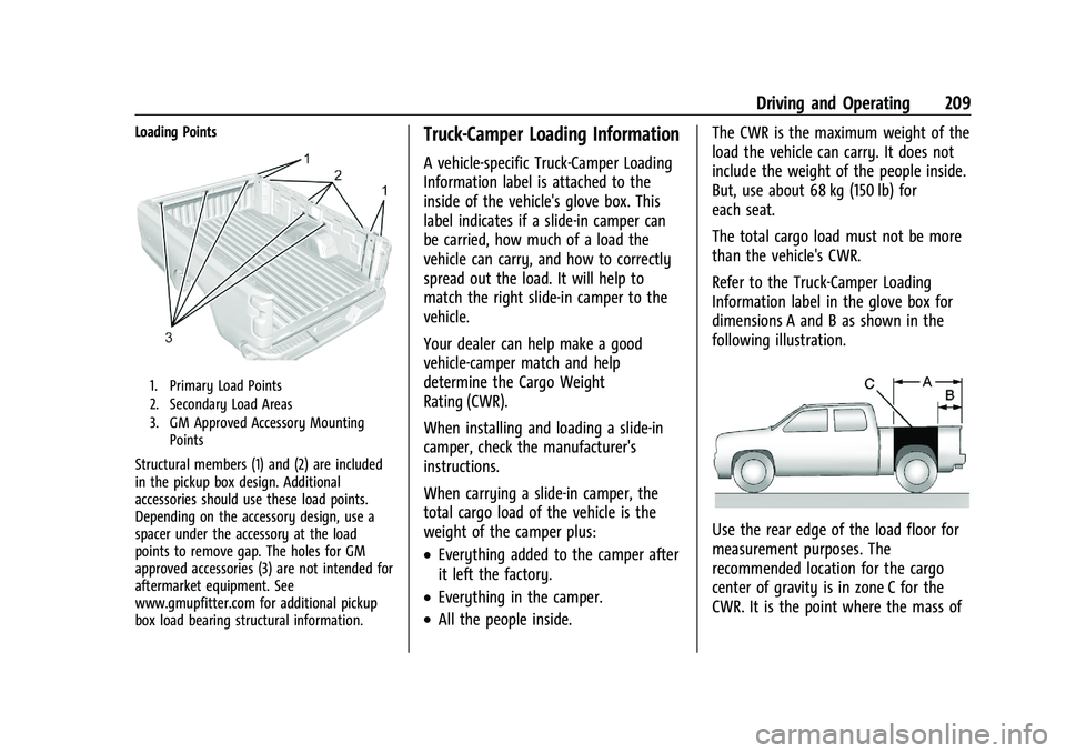 CHEVROLET SILVERADO 1500 2023 Owners Manual Chevrolet Silverado 1500 Owner Manual (GMNA-Localizing-U.S./Canada/
Mexico/Paraguay-16515119) - 2023 - CRC - 6/2/22
Driving and Operating 209
Loading Points
1. Primary Load Points
2. Secondary Load Ar CHEVROLET SILVERADO 1500 2023 Owners Manual Chevrolet Silverado 1500 Owner Manual (GMNA-Localizing-U.S./Canada/
Mexico/Paraguay-16515119) - 2023 - CRC - 6/2/22
Driving and Operating 209
Loading Points
1. Primary Load Points
2. Secondary Load Ar