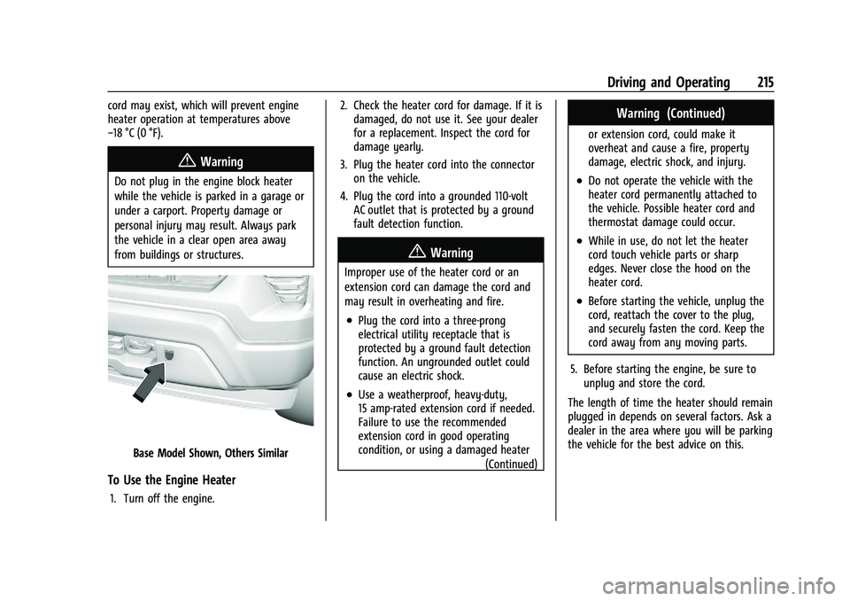 CHEVROLET SILVERADO 1500 2023 Owners Manual Chevrolet Silverado 1500 Owner Manual (GMNA-Localizing-U.S./Canada/
Mexico/Paraguay-16515119) - 2023 - CRC - 6/2/22
Driving and Operating 215
cord may exist, which will prevent engine
heater operation CHEVROLET SILVERADO 1500 2023 Owners Manual Chevrolet Silverado 1500 Owner Manual (GMNA-Localizing-U.S./Canada/
Mexico/Paraguay-16515119) - 2023 - CRC - 6/2/22
Driving and Operating 215
cord may exist, which will prevent engine
heater operation