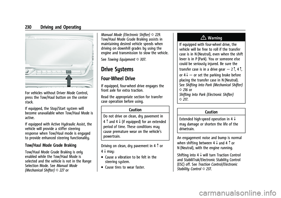 CHEVROLET SILVERADO 1500 2023  Owners Manual Chevrolet Silverado 1500 Owner Manual (GMNA-Localizing-U.S./Canada/
Mexico/Paraguay-16515119) - 2023 - CRC - 6/2/22
230 Driving and Operating
For vehicles without Driver Mode Control,
press the Tow/Ha
