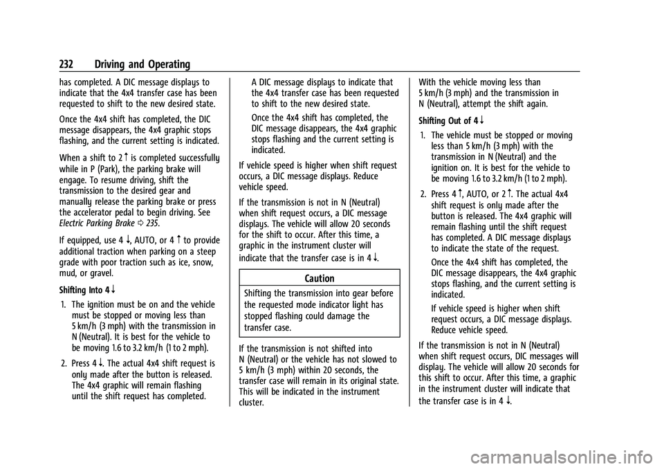 CHEVROLET SILVERADO 1500 2023  Owners Manual Chevrolet Silverado 1500 Owner Manual (GMNA-Localizing-U.S./Canada/
Mexico/Paraguay-16515119) - 2023 - CRC - 6/2/22
232 Driving and Operating
has completed. A DIC message displays to
indicate that the