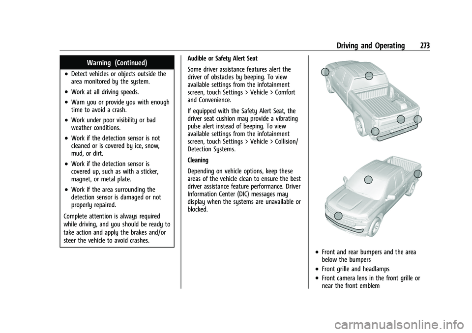 CHEVROLET SILVERADO 1500 2023  Owners Manual Chevrolet Silverado 1500 Owner Manual (GMNA-Localizing-U.S./Canada/
Mexico/Paraguay-16515119) - 2023 - CRC - 6/2/22
Driving and Operating 273
Warning (Continued)
.Detect vehicles or objects outside th