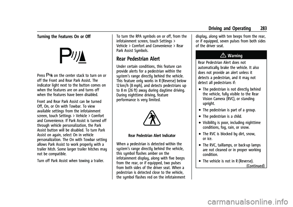 CHEVROLET SILVERADO 1500 2023 Owners Manual Chevrolet Silverado 1500 Owner Manual (GMNA-Localizing-U.S./Canada/
Mexico/Paraguay-16515119) - 2023 - CRC - 6/2/22
Driving and Operating 283
Turning the Features On or Off
PressXon the center stack t CHEVROLET SILVERADO 1500 2023 Owners Manual Chevrolet Silverado 1500 Owner Manual (GMNA-Localizing-U.S./Canada/
Mexico/Paraguay-16515119) - 2023 - CRC - 6/2/22
Driving and Operating 283
Turning the Features On or Off
PressXon the center stack t