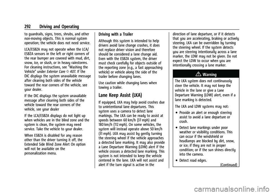 CHEVROLET SILVERADO 1500 2023 Owners Manual Chevrolet Silverado 1500 Owner Manual (GMNA-Localizing-U.S./Canada/
Mexico/Paraguay-16515119) - 2023 - CRC - 6/2/22
292 Driving and Operating
to guardrails, signs, trees, shrubs, and other
non-moving CHEVROLET SILVERADO 1500 2023 Owners Manual Chevrolet Silverado 1500 Owner Manual (GMNA-Localizing-U.S./Canada/
Mexico/Paraguay-16515119) - 2023 - CRC - 6/2/22
292 Driving and Operating
to guardrails, signs, trees, shrubs, and other
non-moving