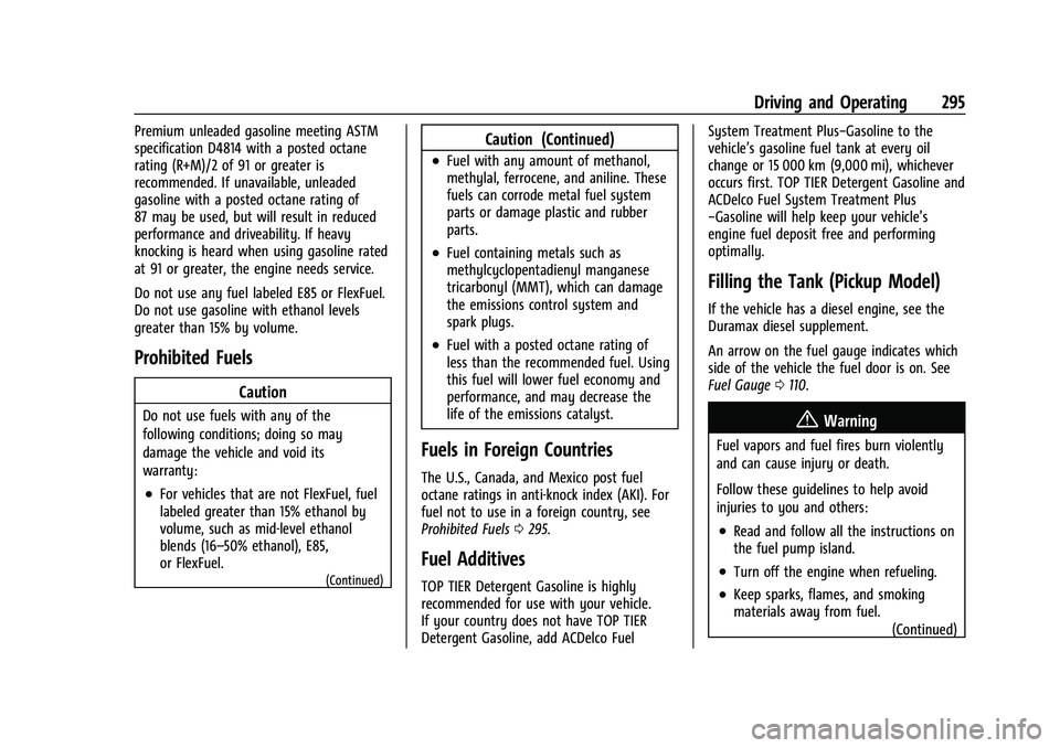 CHEVROLET SILVERADO 1500 2023  Owners Manual Chevrolet Silverado 1500 Owner Manual (GMNA-Localizing-U.S./Canada/
Mexico/Paraguay-16515119) - 2023 - CRC - 6/2/22
Driving and Operating 295
Premium unleaded gasoline meeting ASTM
specification D4814