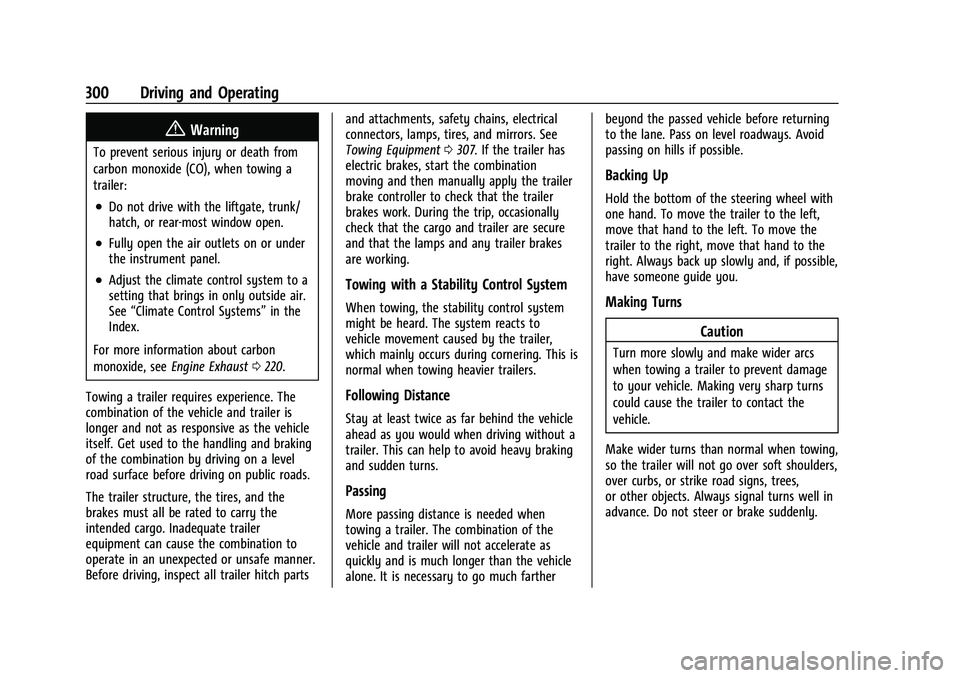 CHEVROLET SILVERADO 1500 2023  Owners Manual Chevrolet Silverado 1500 Owner Manual (GMNA-Localizing-U.S./Canada/
Mexico/Paraguay-16515119) - 2023 - CRC - 6/2/22
300 Driving and Operating
{Warning
To prevent serious injury or death from
carbon mo