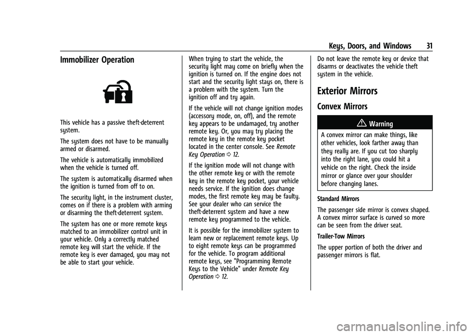 CHEVROLET SILVERADO 1500 2023 Owners Guide Chevrolet Silverado 1500 Owner Manual (GMNA-Localizing-U.S./Canada/
Mexico/Paraguay-16515119) - 2023 - CRC - 6/2/22
Keys, Doors, and Windows 31
Immobilizer Operation
This vehicle has a passive theft-d CHEVROLET SILVERADO 1500 2023 Owners Guide Chevrolet Silverado 1500 Owner Manual (GMNA-Localizing-U.S./Canada/
Mexico/Paraguay-16515119) - 2023 - CRC - 6/2/22
Keys, Doors, and Windows 31
Immobilizer Operation
This vehicle has a passive theft-d