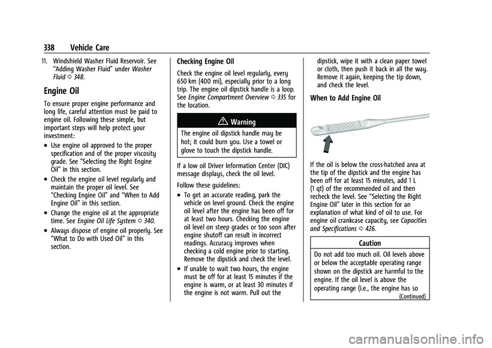 CHEVROLET SILVERADO 1500 2023  Owners Manual Chevrolet Silverado 1500 Owner Manual (GMNA-Localizing-U.S./Canada/
Mexico/Paraguay-16515119) - 2023 - CRC - 6/2/22
338 Vehicle Care
11. Windshield Washer Fluid Reservoir. See“Adding Washer Fluid”