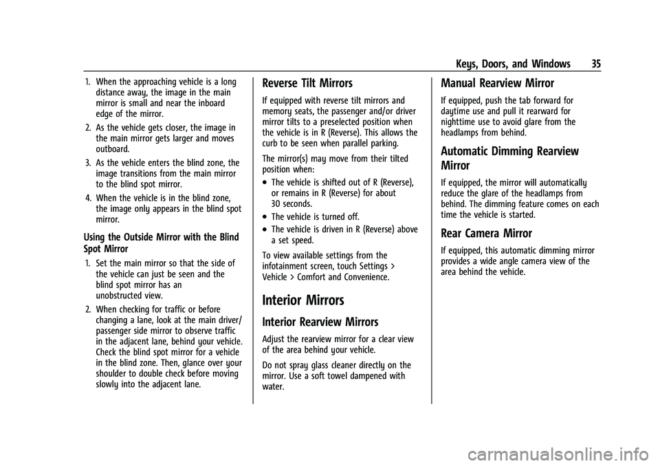 CHEVROLET SILVERADO 1500 2023 Owners Guide Chevrolet Silverado 1500 Owner Manual (GMNA-Localizing-U.S./Canada/
Mexico/Paraguay-16515119) - 2023 - CRC - 6/2/22
Keys, Doors, and Windows 35
1. When the approaching vehicle is a longdistance away, CHEVROLET SILVERADO 1500 2023 Owners Guide Chevrolet Silverado 1500 Owner Manual (GMNA-Localizing-U.S./Canada/
Mexico/Paraguay-16515119) - 2023 - CRC - 6/2/22
Keys, Doors, and Windows 35
1. When the approaching vehicle is a longdistance away,