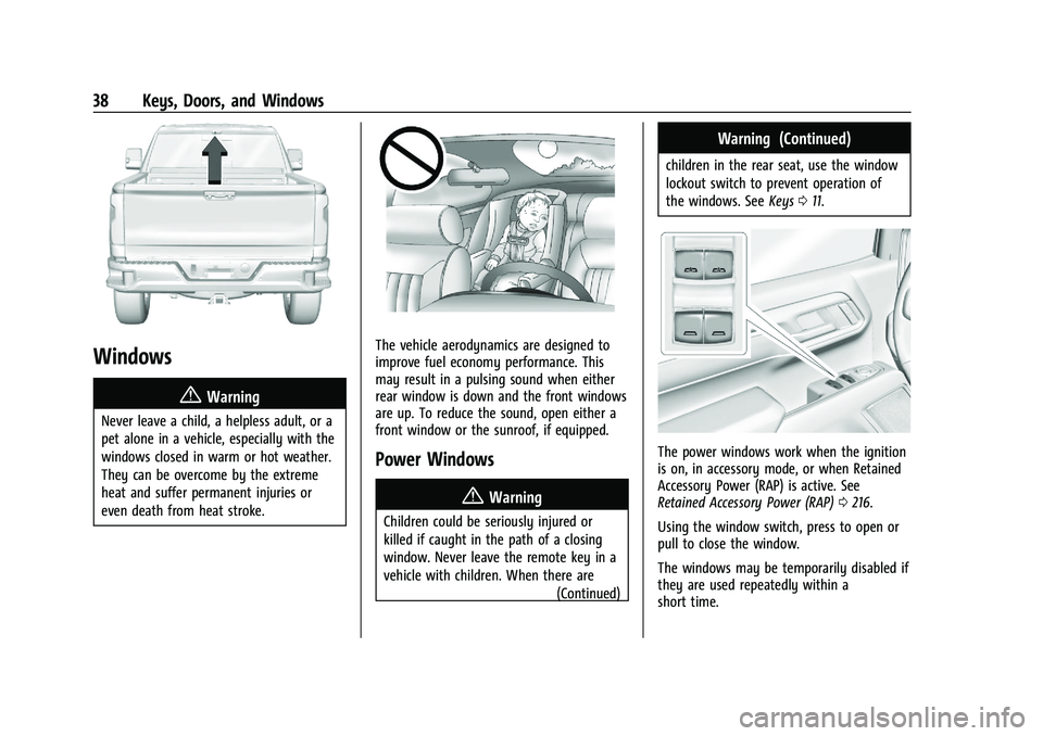 CHEVROLET SILVERADO 1500 2023  Owners Manual Chevrolet Silverado 1500 Owner Manual (GMNA-Localizing-U.S./Canada/
Mexico/Paraguay-16515119) - 2023 - CRC - 6/2/22
38 Keys, Doors, and Windows
Windows{
Warning
Never leave a child, a helpless adult, 