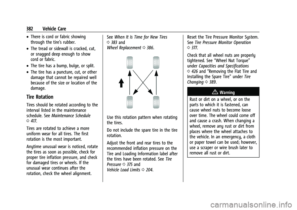 CHEVROLET SILVERADO 1500 2023 Owners Manual Chevrolet Silverado 1500 Owner Manual (GMNA-Localizing-U.S./Canada/
Mexico/Paraguay-16515119) - 2023 - CRC - 6/2/22
382 Vehicle Care
.There is cord or fabric showing
through the tire's rubber.
.Th CHEVROLET SILVERADO 1500 2023 Owners Manual Chevrolet Silverado 1500 Owner Manual (GMNA-Localizing-U.S./Canada/
Mexico/Paraguay-16515119) - 2023 - CRC - 6/2/22
382 Vehicle Care
.There is cord or fabric showing
through the tire's rubber.
.Th
