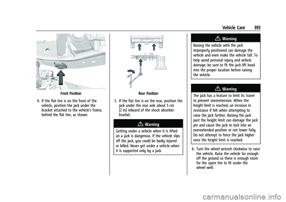 CHEVROLET SILVERADO 1500 2023  Owners Manual Chevrolet Silverado 1500 Owner Manual (GMNA-Localizing-U.S./Canada/
Mexico/Paraguay-16515119) - 2023 - CRC - 6/2/22
Vehicle Care 393
Front Position
4. If the flat tire is on the front of the vehicle, 